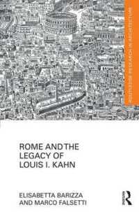 Rome and the Legacy of Louis I. Kahn (Routledge Research in Architecture)