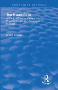 Revival: the Mystic Rose (1960) : A Study of Primative Marriage and of Primitive Thought in Its Bearing on Marriage (Routledge Revivals)