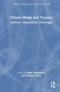 市民メディアと実践<br>Citizen Media and Practice : Currents, Connections, Challenges (Critical Perspectives on Citizen Media)