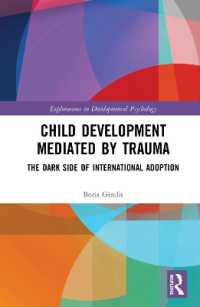Child Development Mediated by Trauma : The Dark Side of International Adoption (Explorations in Developmental Psychology)