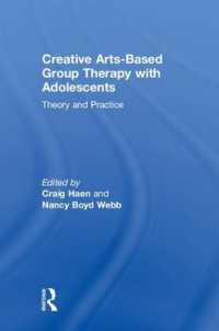 Creative Arts-Based Group Therapy with Adolescents : Theory and Practice