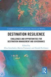 Destination Resilience : Challenges and Opportunities for Destination Management and Governance (Contemporary Geographies of Leisure, Tourism and Mobility)