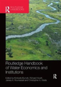 ラウトレッジ版　水資源の経済学と制度ハンドブック<br>Routledge Handbook of Water Economics and Institutions (Routledge Environment and Sustainability Handbooks)