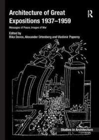 Architecture of Great Expositions 1937-1959 : Messages of Peace, Images of War (Ashgate Studies in Architecture)