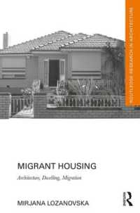Migrant Housing : Architecture, Dwelling, Migration (Routledge Research in Architecture)