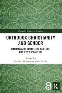 Orthodox Christianity and Gender : Dynamics of Tradition, Culture and Lived Practice (Routledge Studies in Religion)
