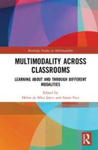 Multimodality Across Classrooms : Learning about and through Different Modalities (Routledge Studies in Multimodality)