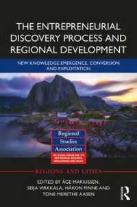 The Entrepreneurial Discovery Process and Regional Development : New Knowledge Emergence, Conversion and Exploitation (Regions and Cities)