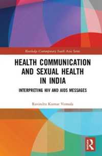 Health Communication and Sexual Health in India : Interpreting HIV and AIDS messages (Routledge Contemporary South Asia Series)