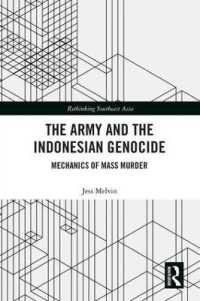 The Army and the Indonesian Genocide : Mechanics of Mass Murder (Rethinking Southeast Asia)