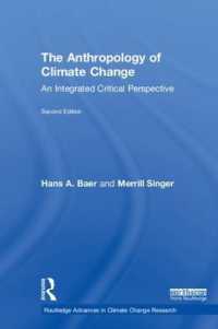 気候変動の人類学（第２版）<br>The Anthropology of Climate Change : An Integrated Critical Perspective (Routledge Advances in Climate Change Research) （2ND）