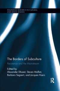 The Borders of Subculture : Resistance and the Mainstream (Routledge Research in Cultural and Media Studies)