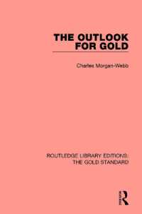The Outlook for Gold (Routledge Library Editions: The Gold Standard)