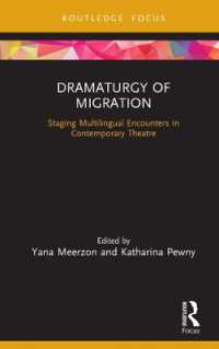 Dramaturgy of Migration : Staging Multilingual Encounters in Contemporary Theatre (Focus on Dramaturgy)