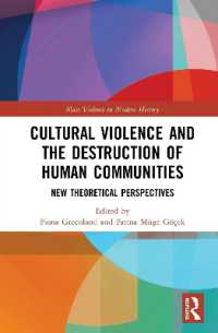 Cultural Violence and the Destruction of Human Communities : New Theoretical Perspectives (Mass Violence in Modern History)