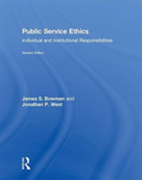 公共サービスの倫理（第２版）<br>Public Service Ethics : Individual and Institutional Responsibilities （2ND）