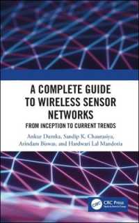 無線センサー・ネットワーク完全ガイド<br>A Complete Guide to Wireless Sensor Networks : from Inception to Current Trends