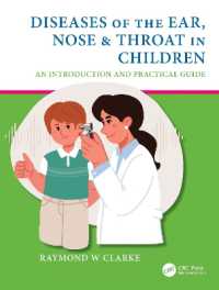 小児の耳鼻咽頭科疾患：入門・実践ガイド<br>Diseases of the Ear, Nose & Throat in Children : An Introduction and Practical Guide
