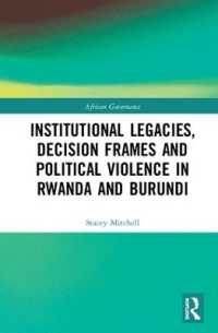 Institutional Legacies, Decision Frames and Political Violence in Rwanda and Burundi (African Governance)