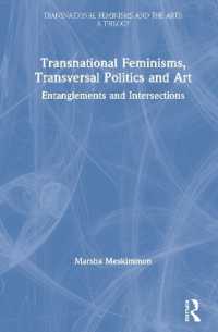 Transnational Feminisms, Transversal Politics and Art : Entanglements and Intersections