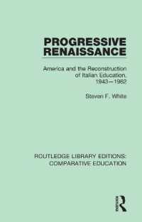 Progressive Renaissance : America and the Reconstruction of Italian Education, 1943-1962 (Routledge Library Editions: Comparative Education)