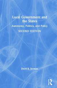 地方政府と国家（第２版）<br>Local Government and the States : Autonomy, Politics, and Policy （2ND）