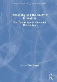 哲学と教育研究<br>Philosophy and the Study of Education : New Perspectives on a Complex Relationship (The Routledge Education Studies Series)