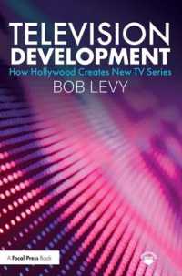 Television Development : How Hollywood Creates New TV Series