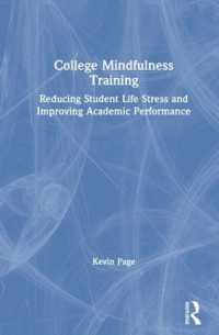 College Mindfulness Training : Reducing Student Life Stress and Improving Academic Performance