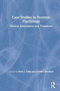 Case Studies in Forensic Psychology : Clinical Assessment and Treatment