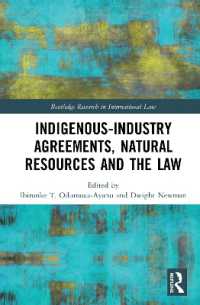 Indigenous-Industry Agreements, Natural Resources and the Law (Routledge Research in International Law)