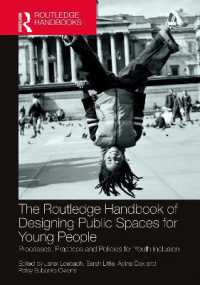 ラウトレッジ版　若者のための公共空間デザイン・ハンドブック<br>The Routledge Handbook of Designing Public Spaces for Young People : Processes, Practices and Policies for Youth Inclusion