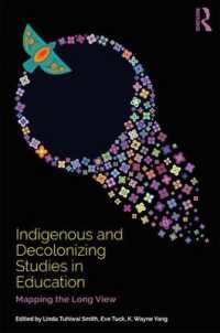 Indigenous and Decolonizing Studies in Education : Mapping the Long View (Indigenous and Decolonizing Studies in Education)