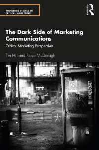 The Dark Side of Marketing Communications : Critical Marketing Perspectives (Routledge Studies in Critical Marketing)
