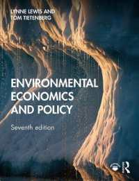 環境経済学と政策（第７版）<br>Environmental Economics and Policy （7TH）
