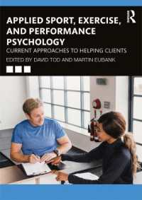 応用スポーツ・運動・パフォーマンス心理学入門<br>Applied Sport, Exercise, and Performance Psychology : Current Approaches to Helping Clients