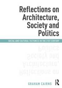 Reflections on Architecture, Society and Politics : Social and Cultural Tectonics in the 21st Century