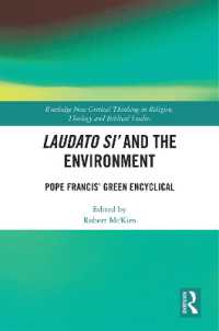 Laudato Si' and the Environment : Pope Francis' Green Encyclical (Routledge New Critical Thinking in Religion, Theology and Biblical Studies)