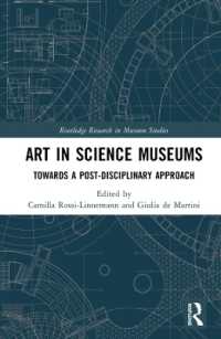 Art in Science Museums : Towards a Post-Disciplinary Approach (Routledge Research in Museum Studies)