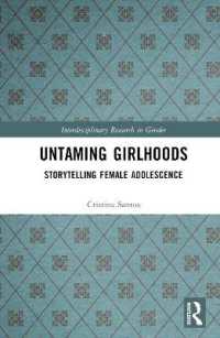 Untaming Girlhoods : Storytelling Female Adolescence (Interdisciplinary Research in Gender)