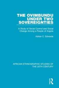 The Ovimbundu under Two Sovereignties : A Study of Social Control and Social Change among a People of Angola (African Ethnographic Studies of the 20th Century)