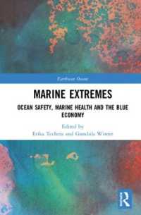 海洋極限環境：安全・健康・経済<br>Marine Extremes : Ocean Safety, Marine Health and the Blue Economy (Earthscan Oceans)