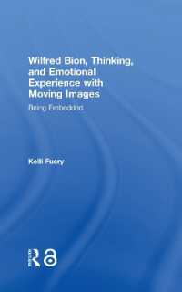 Wilfred Bion, Thinking, and Emotional Experience with Moving Images : Being Embedded