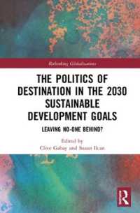 The Politics of Destination in the 2030 Sustainable Development Goals : Leaving No-one Behind? (Rethinking Globalizations)