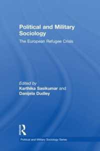 政治・軍事社会学：ヨーロッパの難民危機<br>Political and Military Sociology : The European Refugee Crisis (Political and Military Sociology Series)
