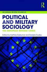 政治・軍事社会学：ヨーロッパの難民危機<br>Political and Military Sociology : The European Refugee Crisis (Political and Military Sociology Series)
