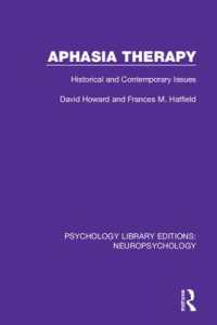 Aphasia Therapy : Historical and Contemporary Issues (Psychology Library Editions: Neuropsychology)