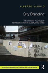 City Branding : The Ghostly Politics of Representation in Globalising Cities (Routledge Research in Planning and Urban Design)