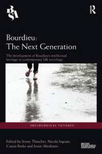 Bourdieu: the Next Generation : The Development of Bourdieu's Intellectual Heritage in Contemporary UK Sociology (Sociological Futures)