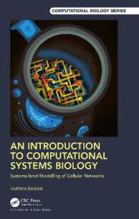 計算システム生物学入門<br>An Introduction to Computational Systems Biology : Systems-Level Modelling of Cellular Networks (Chapman & Hall/crc Computational Biology Series)